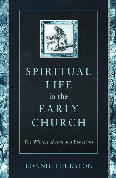 Spiritual Life in the Early Church: The Witness of Acts and Ephesians cover