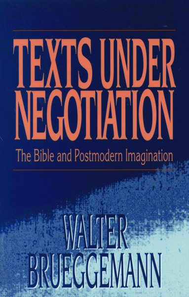 Texts Under Negotiation: The Bible and Postmodern Imagination cover
