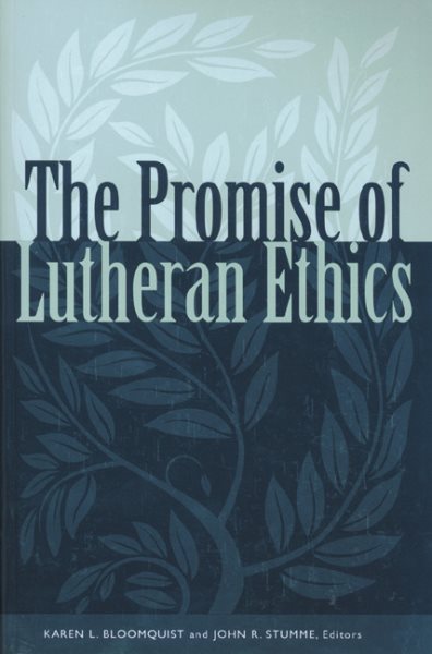 The Promise of Lutheran Ethics cover