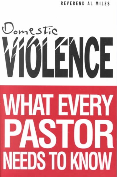 Domestic Violence: What Every Pastor Needs to Know cover