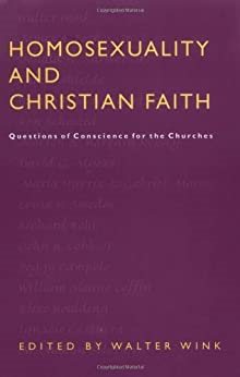 Homosexuality and Christian Faith: Questions of Conscience for the Churches cover