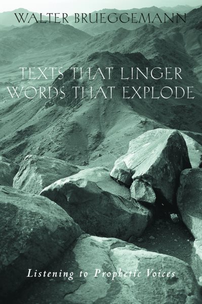 Texts That Linger, Words That Explode: Listening to Prophetic Voices cover