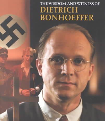 The Wisdom and Witness of Dietrich Bonhoeffer cover