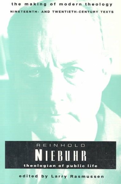 Reinhold Niebuhr: Theologian of Public Life (Making of Modern Theology) cover