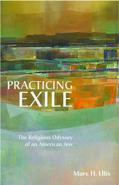 Practicing Exile: The Religious Odyssey of an American Jew cover