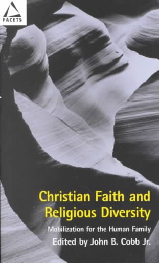 Christian Faith and Religious Diversity: Mobilization for the Human Family (Facets (Fortress Press).) cover