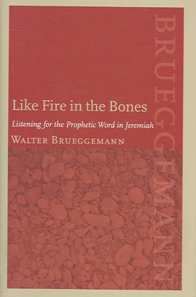Like Fire in the Bones: Listening for the Prophetic Word in Jeremiah cover