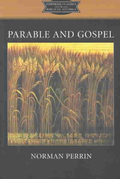 Parable and Gospel (Fortress Classics in Biblical Studies) cover