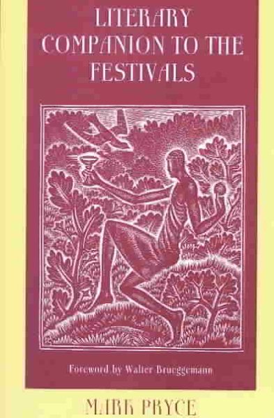 Literary Companion to the Festivals: A Poetic Gathering to Accompany Liturgical Celebrations of Commemorations and Festivals