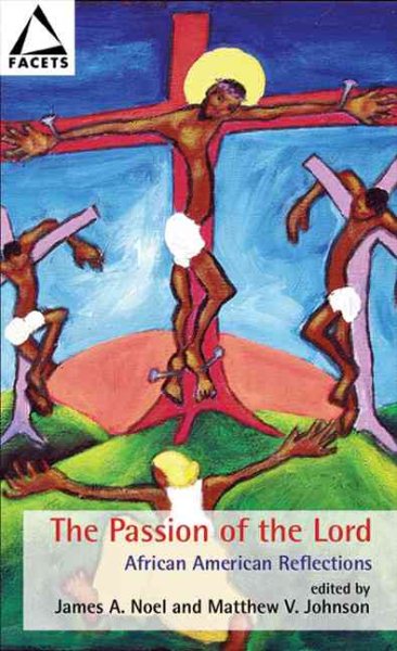 The Passion of the Lord: African American Reflections (Facets)