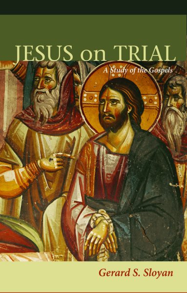 Jesus on Trial: A Study of the Gospels cover