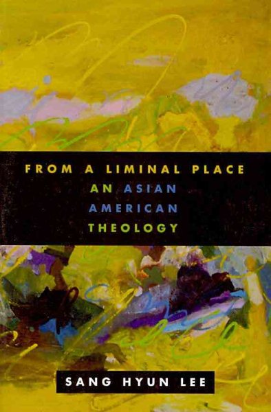 From a Liminal Place: An Asian American Theology cover