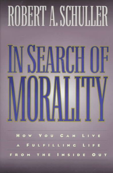 In Search of Morality: How You Can Live a Fulfilling Life from the Inside Out cover