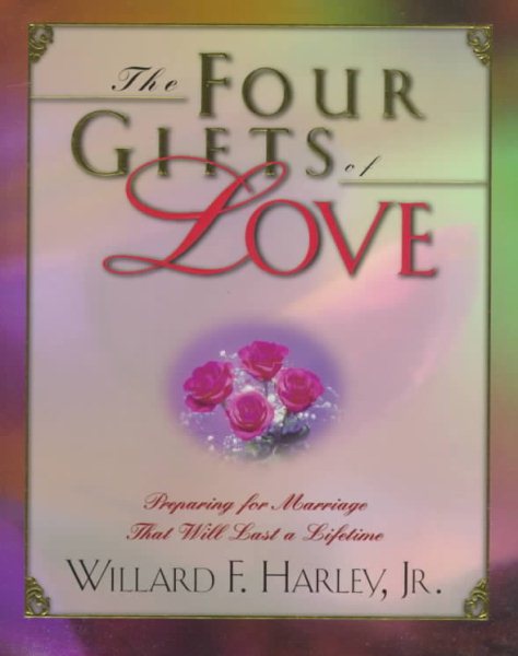 The Four Gifts of Love: Preparing for Marriage That Will Last a Lifetime cover