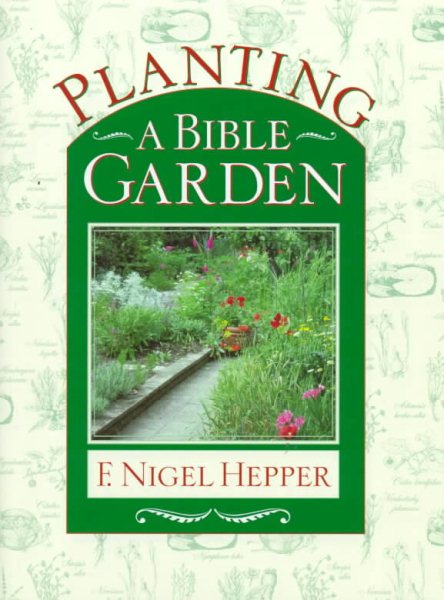 Planting a Bible Garden: A Good Book Practical Guide cover