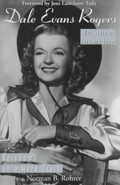 Dale Evans Rogers: Rainbow on a Hard Trail cover