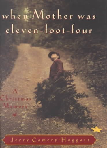 When Mother Was Eleven-Foot-Four: A Christmas Memory cover