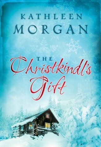 The Christkindl's Gift (Morgan, Kathleen)