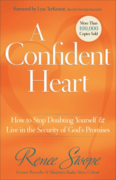 A Confident Heart: How to Stop Doubting Yourself and Live in the Security of Gods Promises cover