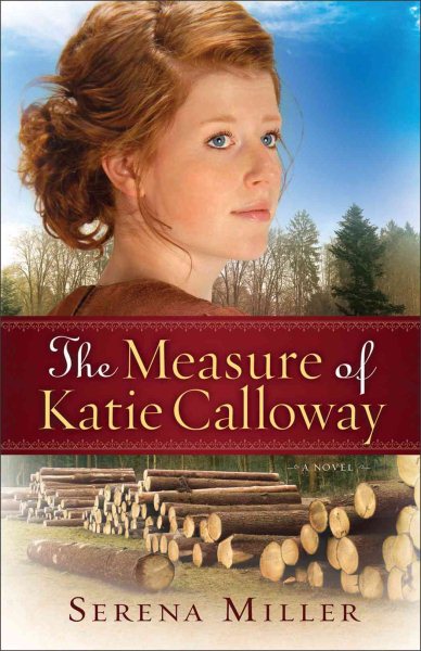 The Measure of Katie Calloway: A Novel cover