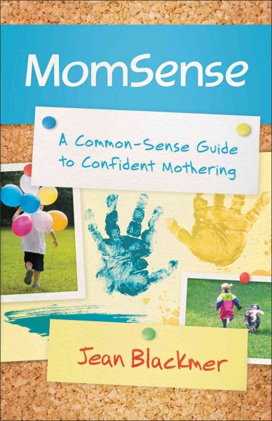 MomSense: A Common-Sense Guide to Confident Mothering cover