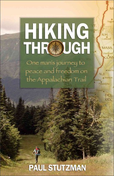 Hiking Through: One Man's Journey To Peace And Freedom On The Appalachian Trail cover