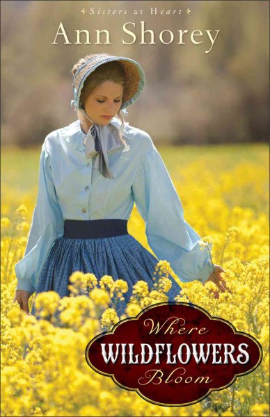 Where Wildflowers Bloom: A Novel (Sisters at Heart) cover