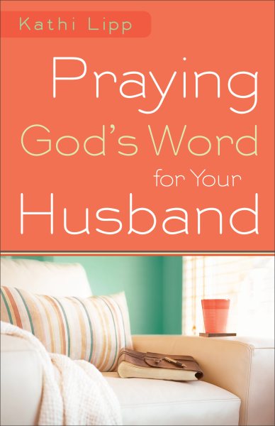 Praying God's Word for Your Husband cover