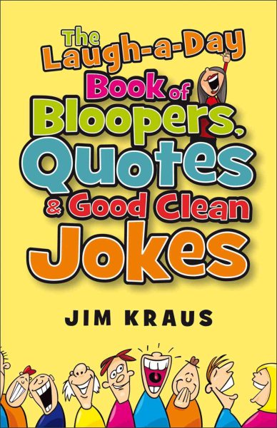 The Laugh-a-Day Book of Bloopers, Quotes & Good Clean Jokes cover
