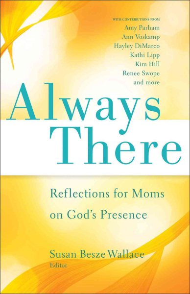 Always There: Reflections for Moms on God's Presence cover