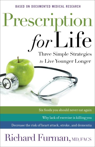 Prescription for Life: Three Simple Strategies to Live Younger Longer cover