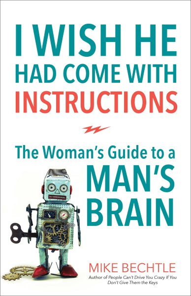 I Wish He Had Come with Instructions: The Woman's Guide to a Man's Brain cover