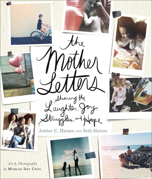 The Mother Letters: Sharing the Laughter, Joy, Struggles, and Hope cover