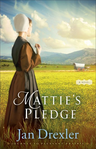 Mattie's Pledge: A Novel (Journey to Pleasant Prairie) cover