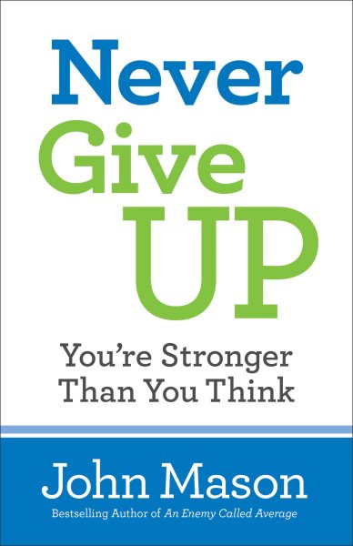 Never Give Up--You're Stronger Than You Think cover