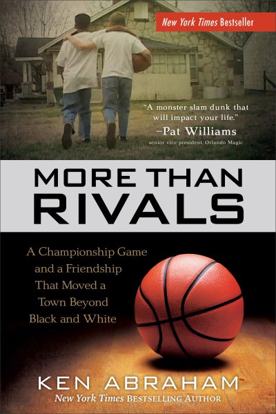 More Than Rivals: A Championship Game and a Friendship That Moved a Town Beyond Black and White cover