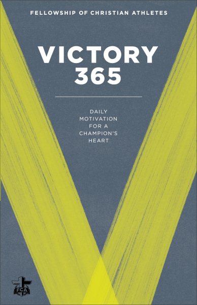 Victory 365: Daily Motivation for a Champion's Heart