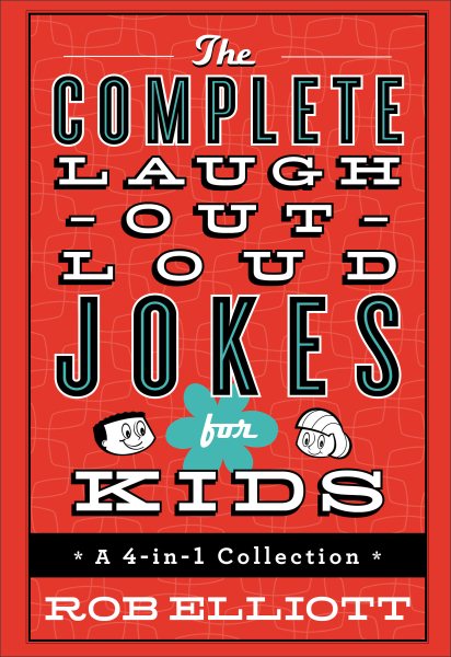 The Complete Laugh-Out-Loud Jokes for Kids: A 4-in-1 Collection cover