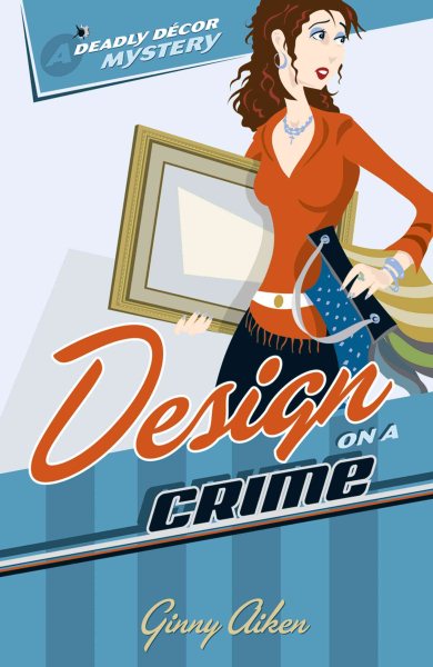 Design on a Crime (Deadly Décor Mysteries, Book 1) cover