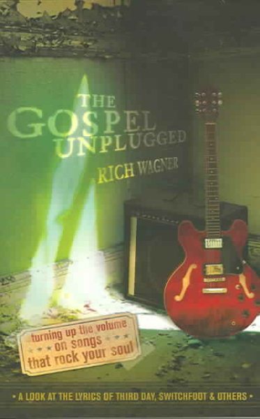 The Gospel Unplugged: Turning Up the Volume on Songs That Rock Your Soul cover