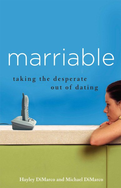 Marriable: Taking the Desperate Out of Dating cover