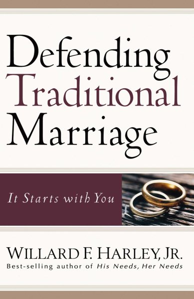 Defending Traditional Marriage: It Starts with You