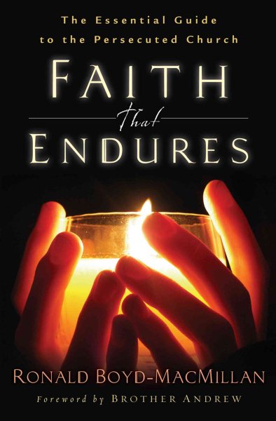 Faith That Endures: The Essential Guide to the Persecuted Church cover