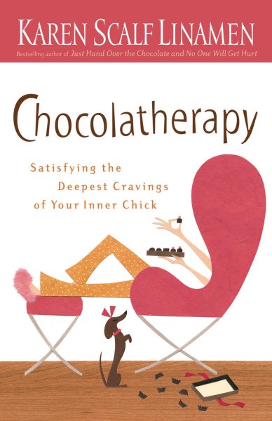 Chocolatherapy: Satisfying the Deepest Cravings of Your Inner Chick cover