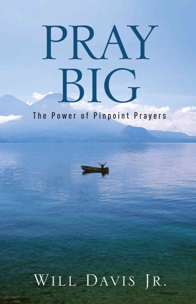 Pray Big: The Power of Pinpoint Prayers cover