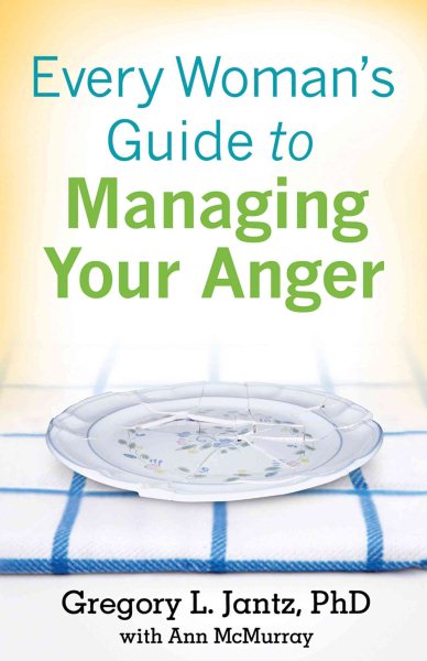 Every Woman's Guide to Managing Your Anger cover