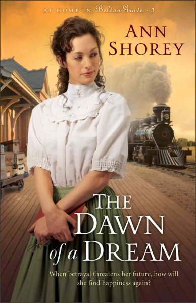 The Dawn of a Dream (At Home in Beldon Grove, Bk 3) cover