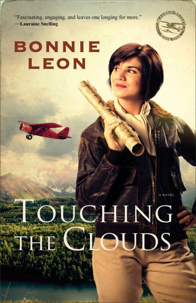 Touching the Clouds: A Novel (Alaskan Skies) cover