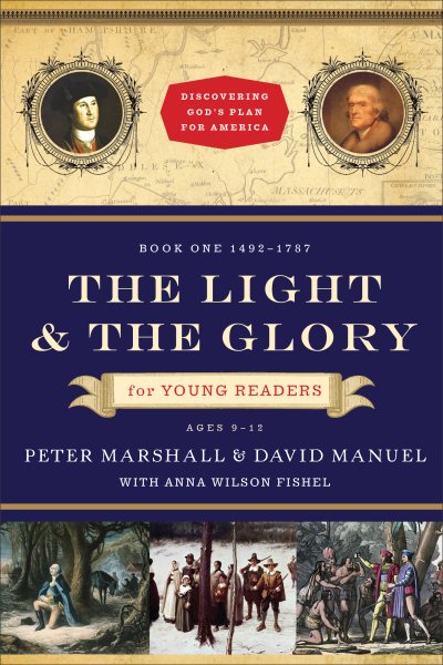 The Light and the Glory for Young Readers: 1492-1787 (Discovering God's Plan for America) cover