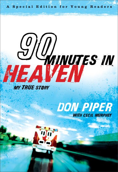 90 Minutes in Heaven: My True Story (A Special Edition for Young Readers) cover